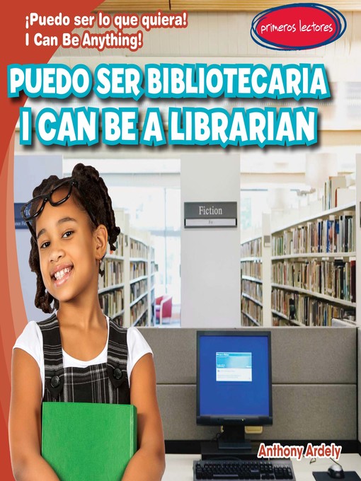 Title details for Puedo ser bibliotecaria (I Can Be a Librarian) by Anthony Ardely - Available